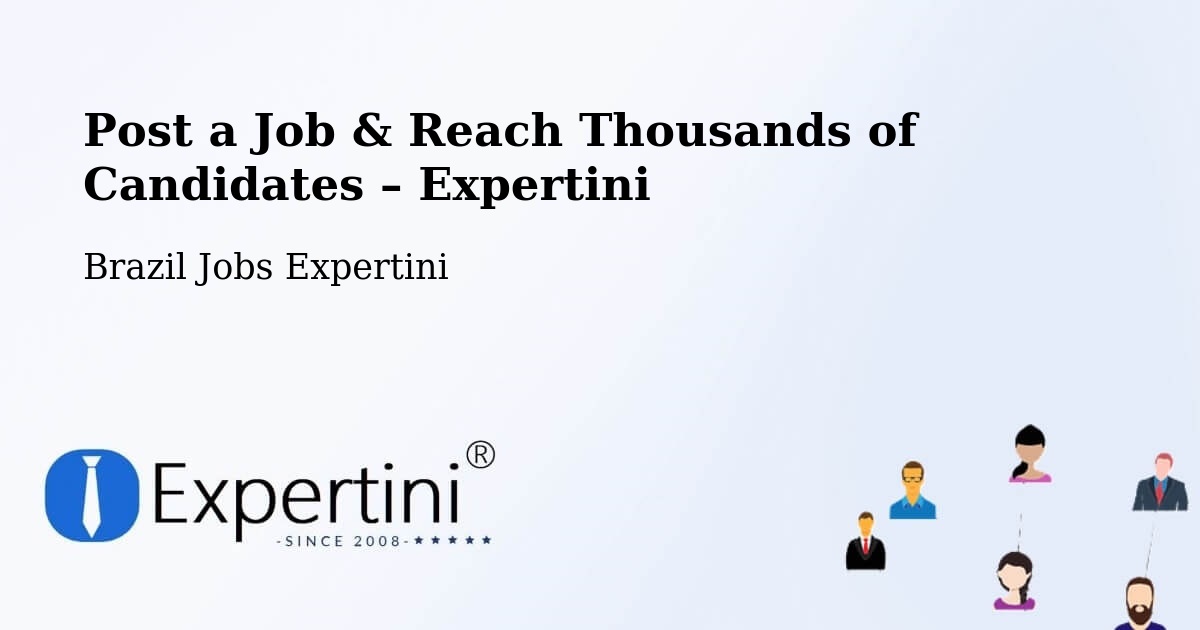 Post a Job in Campo Bom – Hire the Right Talent - Campo Bom, Brazil Jobs Expertini