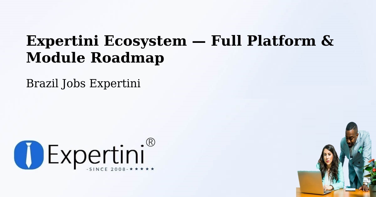 Expertini Ecosystem — Full Platform & Module Roadmap – Campo Bom